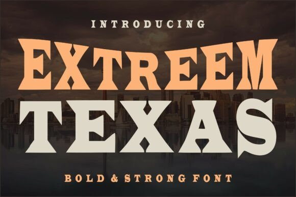 Extreeme Texas: Bold Western Typography for Impactful Designs