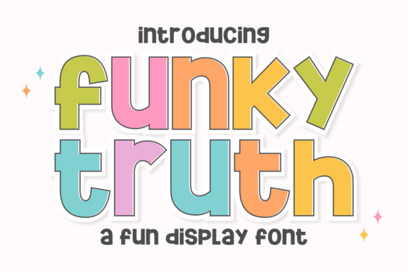 Funky Truth: A Typeface Full of Joy and Whimsy