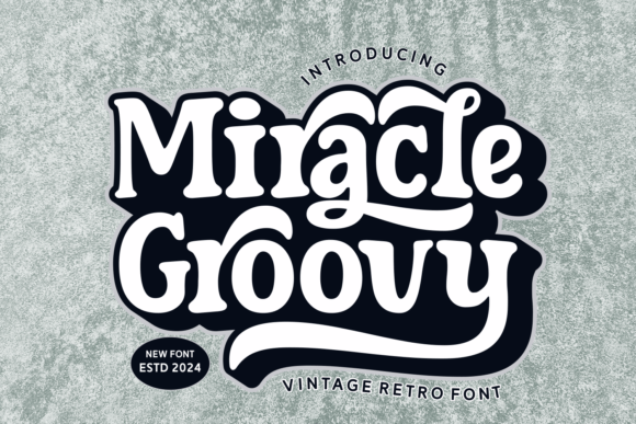 Miracle Groovy: A Vintage Font with Modern Flair