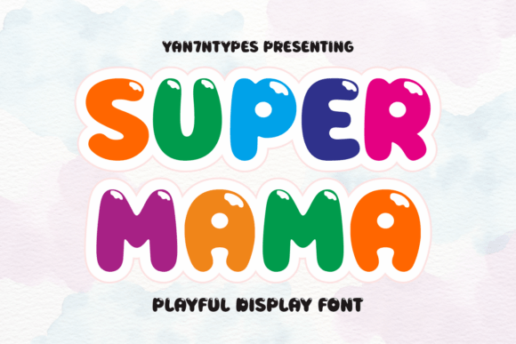 Super Mama: The Joyful, Bubbly Display Font